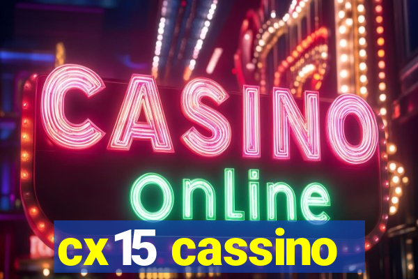 cx15 cassino